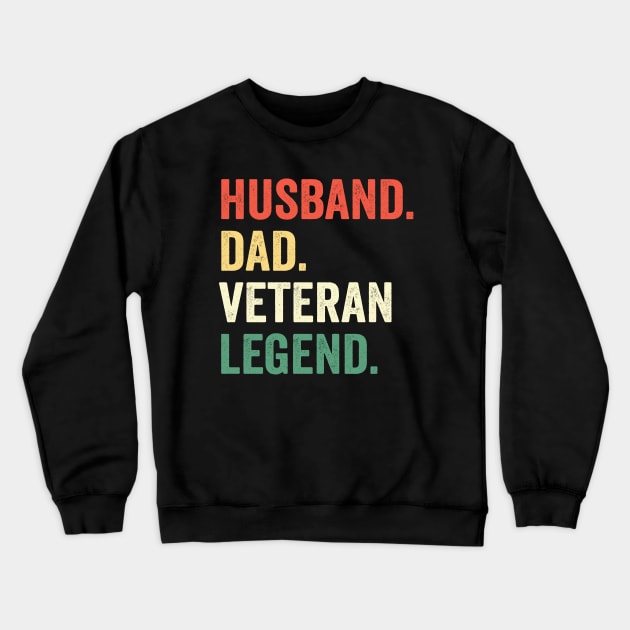 Husband Dad Veteran Legend Men Father’s Day Crewneck Sweatshirt by ChrifBouglas